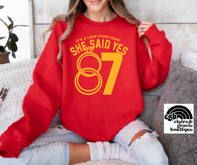 She said YES 87 or sweatshirt |